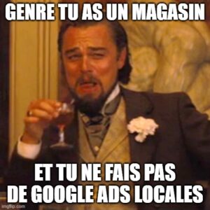 Meme campagnes locales Google Ads