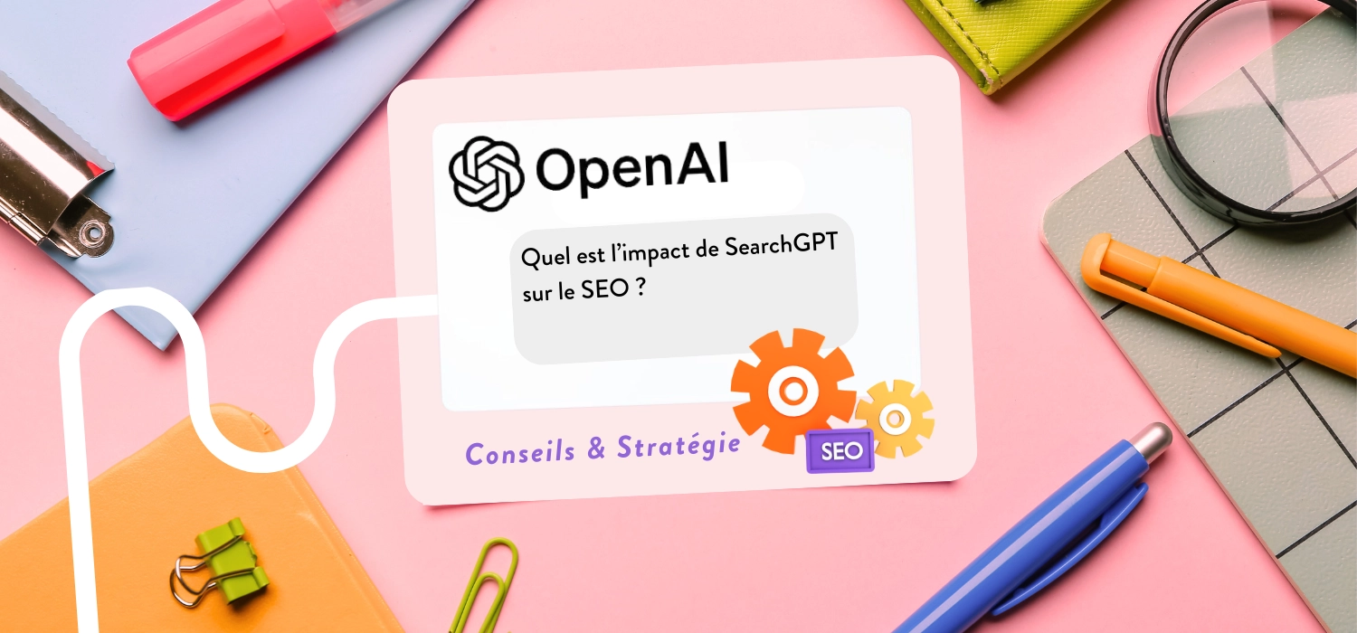 impact de SearchGPT sur le SEO - conseils pour votre référencement - agence média marketing romanesko orléans